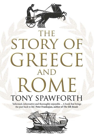 Cover for Tony Spawforth · The Story of Greece and Rome (Hardcover Book) (2018)