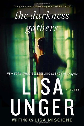 Cover for Lisa Unger · The Darkness Gathers: A Novel (Taschenbuch) [Reprint edition] (2011)