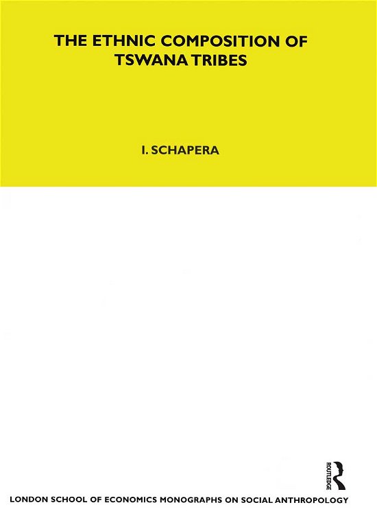 Cover for Isaac Schapera · The Ethnic Composition of Tswana Tribes - LSE Monographs on Social Anthropology (Paperback Bog) (2021)