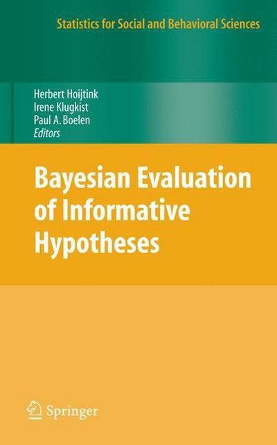 Cover for Herbert Hoijtink · Bayesian Evaluation of Informative Hypotheses - Statistics for Social and Behavioral Sciences (Inbunden Bok) [2008 edition] (2008)