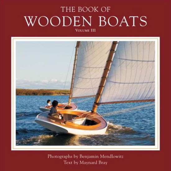 Cover for Benjamin Mendlowitz · The Book of Wooden Boats (Hardcover Book) (2011)