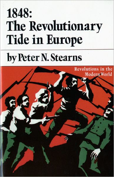 Cover for Peter N. Stearns · 1848: The Revolutionary Tide in Europe (Paperback Book) [8 Rev edition] (1974)