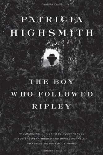 Cover for Patricia Highsmith · The Boy Who Followed Ripley (Paperback Book) (2008)