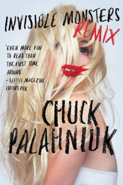 Invisible Monsters Remix - Chuck Palahniuk - Kirjat - W. W. Norton & Company - 9780393345117 - maanantai 13. toukokuuta 2013