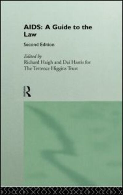 Cover for Richard Haigh · AIDS: A Guide to the Law (Hardcover Book) (1995)