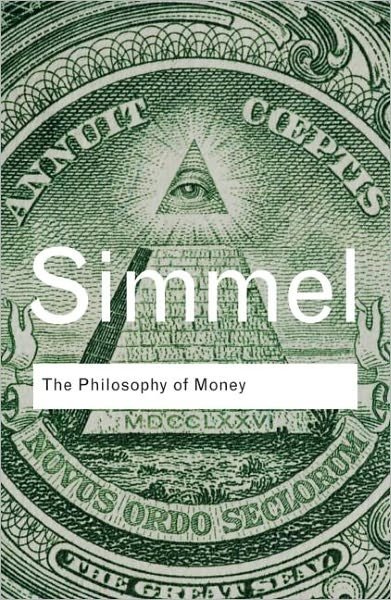 Cover for Georg Simmel · The Philosophy of Money - Routledge Classics (Paperback Bog) (2011)