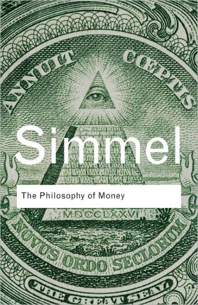 Cover for Georg Simmel · The Philosophy of Money - Routledge Classics (Paperback Book) (2011)