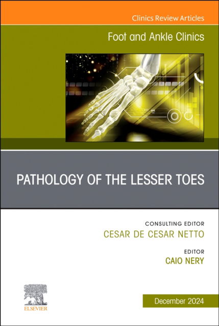 Pathology of the Lesser Toes, An issue of Foot and Ankle Clinics of North America - The Clinics: Orthopedics -  - Bücher - Elsevier Health Sciences - 9780443129117 - 8. Februar 2025