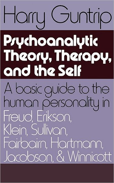 Cover for Harry Guntrip · Psychoanalytic Theory, Therapy, and the Self (Paperback Book) (1973)