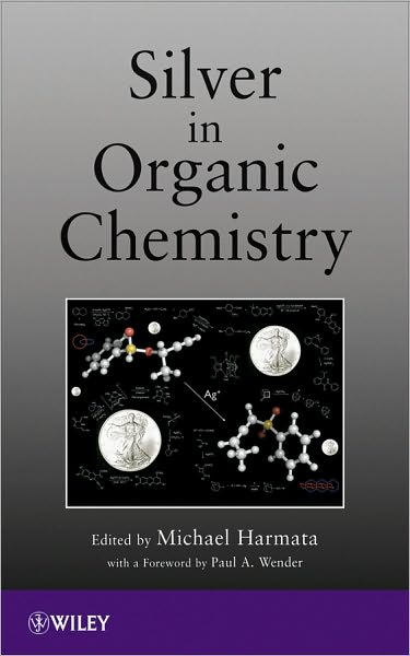 Cover for M Harmata · Silver in Organic Chemistry (Hardcover Book) (2010)