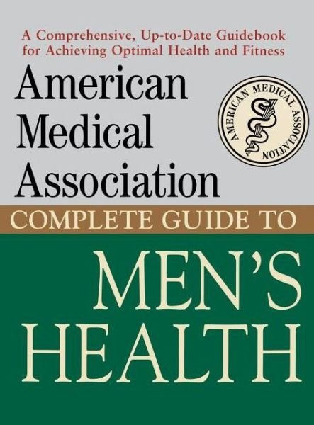 Cover for American Medical Association · The American Medical Association Complete Guide to Men's Health (Innbunden bok) (2001)