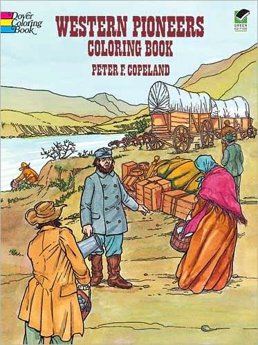 Cover for Peter F. Copeland · Western Pioneers Coloring Book - Dover History Coloring Book (MERCH) (2003)