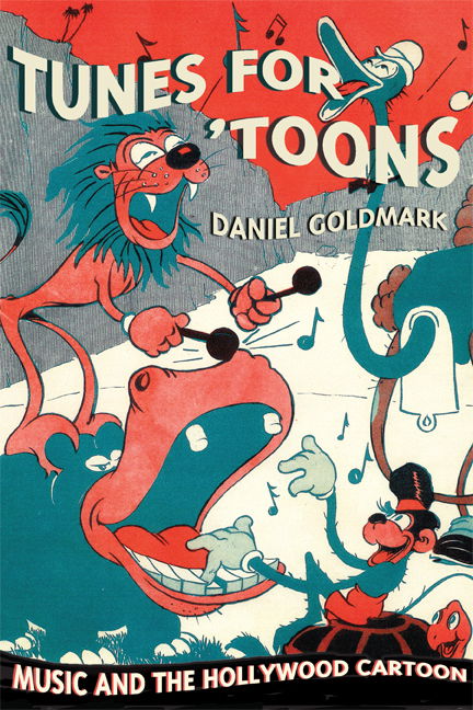 Tunes for 'Toons: Music and the Hollywood Cartoon - Daniel Goldmark - Livros - University of California Press - 9780520253117 - 2 de abril de 2007