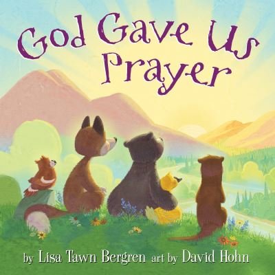 Cover for Lisa Tawn Bergren · God Gave Us Prayer (Innbunden bok) (2021)