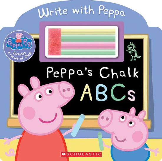 Peppa's Chalk Abcs - Inc. Scholastic - Kirjat - Scholastic Inc. - 9780545821117 - tiistai 28. heinäkuuta 2015