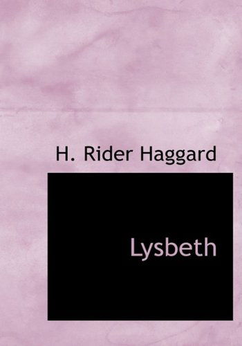 Cover for H. Rider Haggard · Lysbeth (Hardcover Book) [Large Print, Large Type edition] (2008)