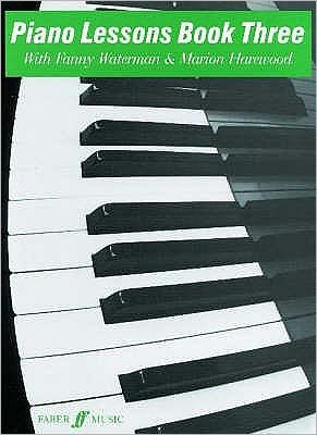 Piano Lessons Book Three - Piano Lessons - Fanny Waterman - Boeken - Faber Music Ltd - 9780571503117 - 1973