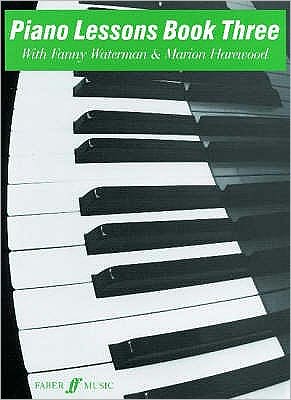 Piano Lessons Book Three - Piano Lessons - Fanny Waterman - Bøger - Faber Music Ltd - 9780571503117 - 1973