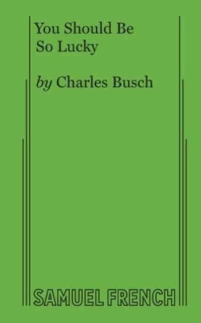 Cover for Charles Busch · You Should Be So Lucky (Paperback Book) (2017)