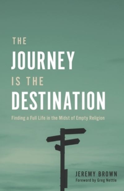 Cover for Jeremy Brown · The Journey Is the Destination (Paperback Book) (2021)