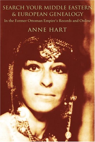 Cover for Anne Hart · Search Your Middle Eastern &amp; European Genealogy: in the Former Ottoman Empire's Records and Online (Taschenbuch) (2004)