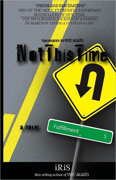 Cover for Iris · Not This Time: a Novel (An Inspirational Journey) (Paperback Book) (2011)