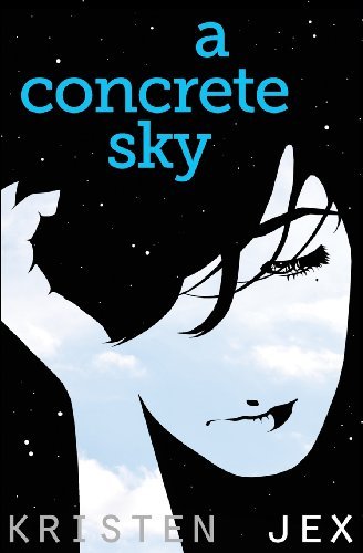 Kristen Jex · A Concrete Sky (Paperback Book) (2013)