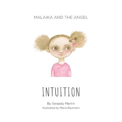 Cover for Swaady Martin · Malaika and The Angel - INTUITION (Paperback Book) (2018)
