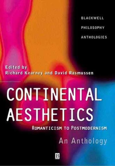 Cover for R Kearney · Continental Aesthetics: Romanticism to Postmodernism: An Anthology - Blackwell Philosophy Anthologies (Taschenbuch) (2001)