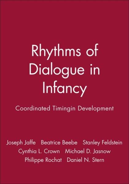 Cover for Jaffe, Joseph (Columbia University) · Rhythms of Dialogue in Infancy: Coordinated Timingin Development - Monographs of the Society for Research in Child Development (Paperback Bog) (2001)