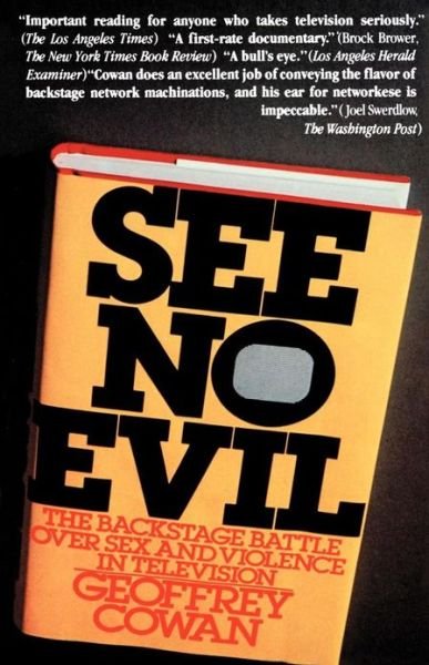 See No Evil: the Backstage Battle over Sex and Violence in Television - Geoffrey Cowan - Bøger - Touchstone - 9780671254117 - 28. marts 1980