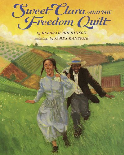 Cover for Deborah Hopkinson · Sweet Clara and the Freedom Quilt (Inbunden Bok) (2018)