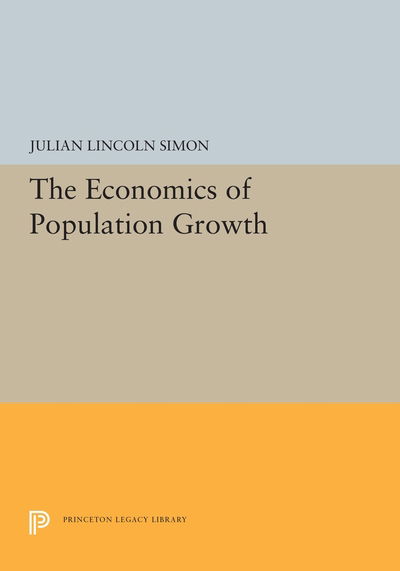 Cover for Julian Lincoln Simon · The Economics of Population Growth - Princeton Legacy Library (Paperback Book) (2019)