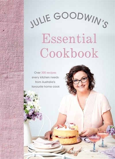 Cover for Julie Goodwin · Julie Goodwin's Essential Cookbook (Paperback Book) (2017)