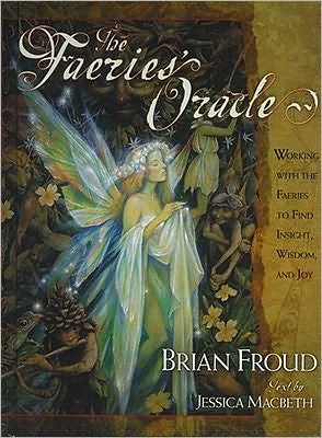 Cover for Brian Froud · &quot;The Faeries' Oracle: Working with the Faeries to Find Insight, Wisdom, and Joy &quot; (Bok) [Ed edition] (2000)