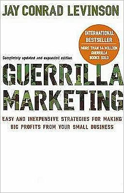 Cover for Jay Levinson · Guerrilla Marketing: Cutting-edge strategies for the 21st century (Paperback Book) (2007)