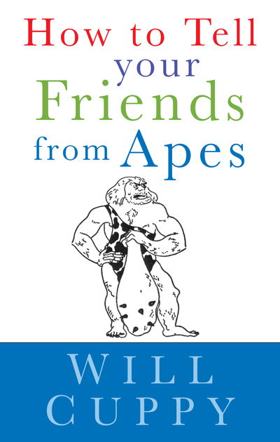 Cover for Will Cuppy · How to Tell Your Friends from Apes (Paperback Book) [New edition] (2007)