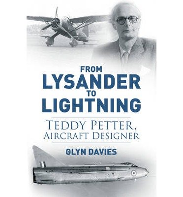 Cover for Glyn Davies · From Lysander to Lightning: Teddy Petter, Aircraft Designer (Paperback Book) (2014)