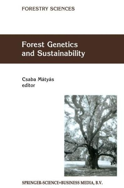 Cover for Csaba Matyas · Forest Genetics and Sustainability - Forestry Sciences (Hardcover bog) [1999 edition] (1999)