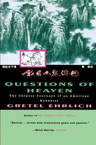 Cover for Gretel Ehrlich · Questions of Heaven: The Chinese Journeys of an American Buddhist - Concord Library (Paperback Book) (1998)