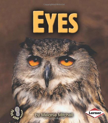 Eyes (First Step Nonfiction: Animal Traits) - Melanie Mitchell - Książki - Lerner Classroom - 9780822539117 - 2004