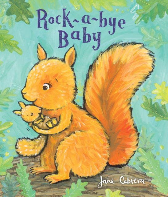 Rock-a-bye Baby - Jane Cabrera's Story Time - Jane Cabrera - Books - Holiday House Inc - 9780823459117 - December 10, 2024