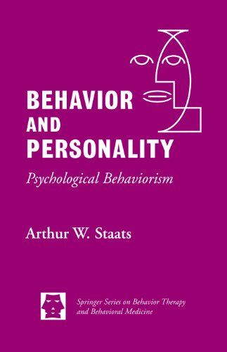 Cover for Staats, Walter W., PhD · Behavior and Personality: Psychological Behaviorism - Springer Series on Behavior Therapy and Behavioral Medicine (Hardcover Book) (1996)