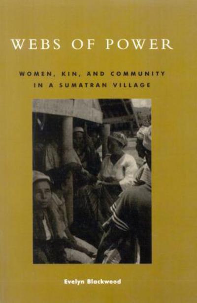 Cover for Evelyn Blackwood · Webs of Power: Women, Kin, and Community in a Sumatran Village (Paperback Book) (2000)