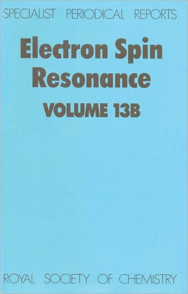 Electron Spin Resonance: Volume 13B - Specialist Periodical Reports - Royal Society of Chemistry - Bücher - Royal Society of Chemistry - 9780851869117 - 26. März 1993