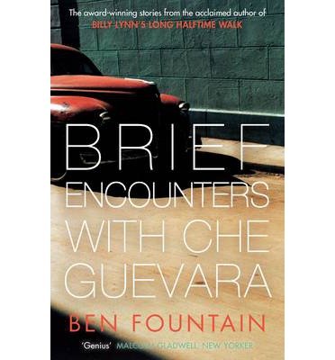 Brief Encounters with Che Guevara - Ben Fountain - Livros - Canongate Books - 9780857867117 - 16 de maio de 2013