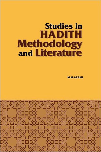 Cover for Muhammad Mustafa Azami · Studies in Hadith Methodology and Literature (Paperback Book) [New edition] (1978)