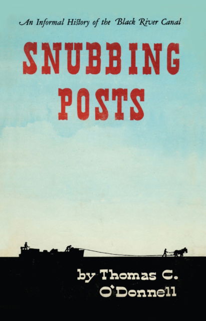 Snubbing Posts -  - Books - North Country Books - 9780932052117 - 1993