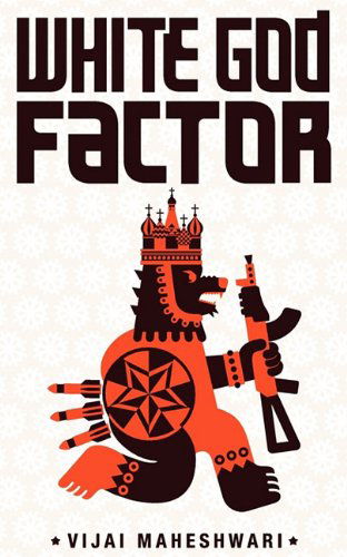 Cover for Vijai Maheshwari · White God Factor (Paperback Bog) (2010)