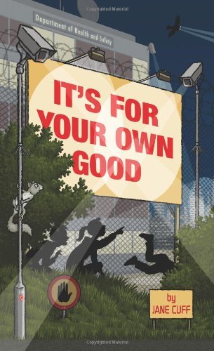 It's For Your Own Good - Jane Cuff - Książki - Grindstone Books - 9780956560117 - 1 lipca 2011